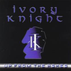 Ivory Knight : Up from the Ashes